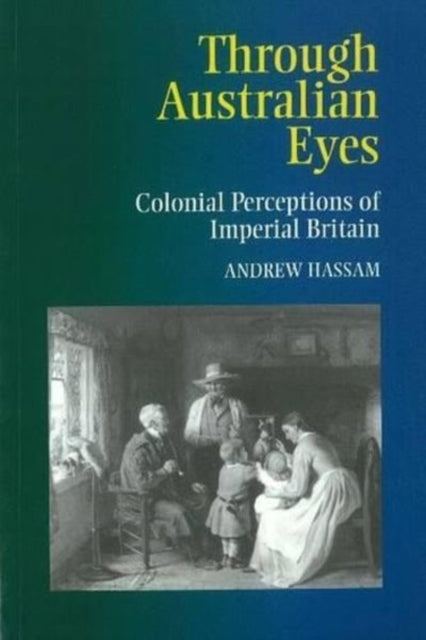 Through Australian Eyes: Colonial Perceptions of