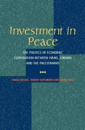 Investment in Peace: The Politics of Economics