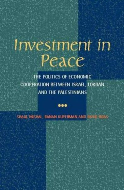 Investment in Peace: The Politics of Economics