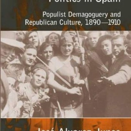 Emergence of Mass Politics in Spain: Populist