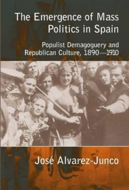 Emergence of Mass Politics in Spain: Populist