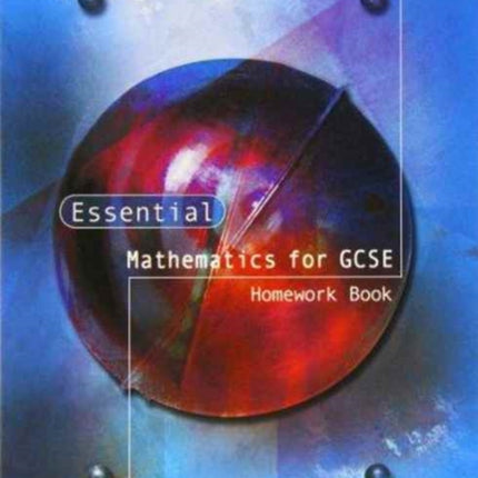 Essential Mathematics for GCSE Foundation Homework Book