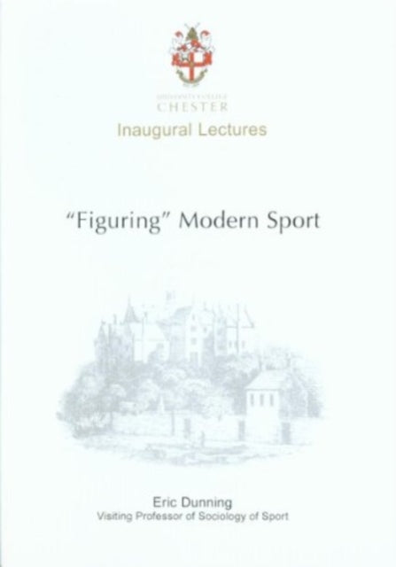 Figuring Modern Sport: Autobiographical and Historical Reflections on Sport, Violence and Civilisation