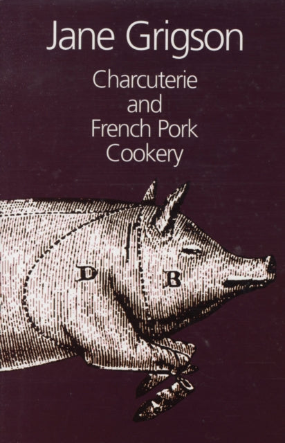 Charcuterie and French Pork Cookery