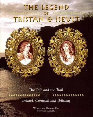 Legend of Tristan and Iseulet: The Tale and the