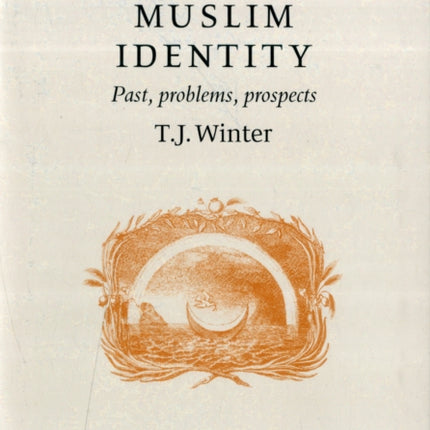 British Muslim Identity: Past, Problems, Prospects