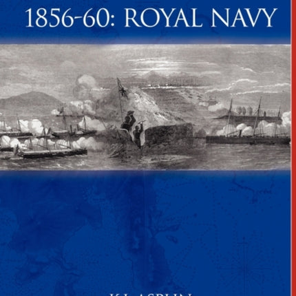 China Medal Roll 1856-60: Royal Navy: Including Indian Marine