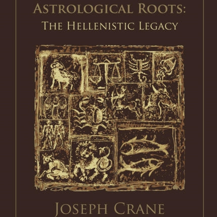 Astrological Roots: The Hellenistic Legacy