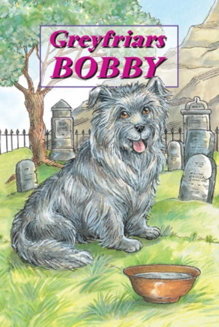 Greyfriars Bobby - The Story of an Edinburgh Dog