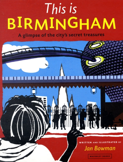 This is Birmingham: A Glimpse of the City's Secret Treasures