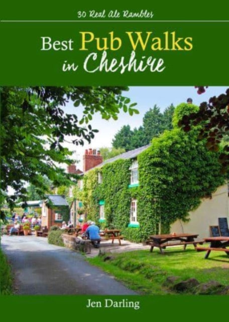 Best Pub Walks in Cheshire: 30 Real Ale Rambles -