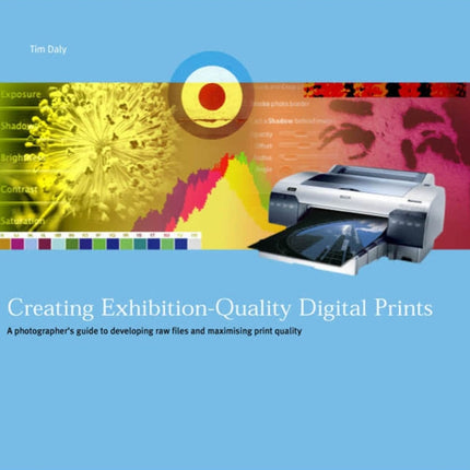 Creating Exhibitionquality Digital Prints