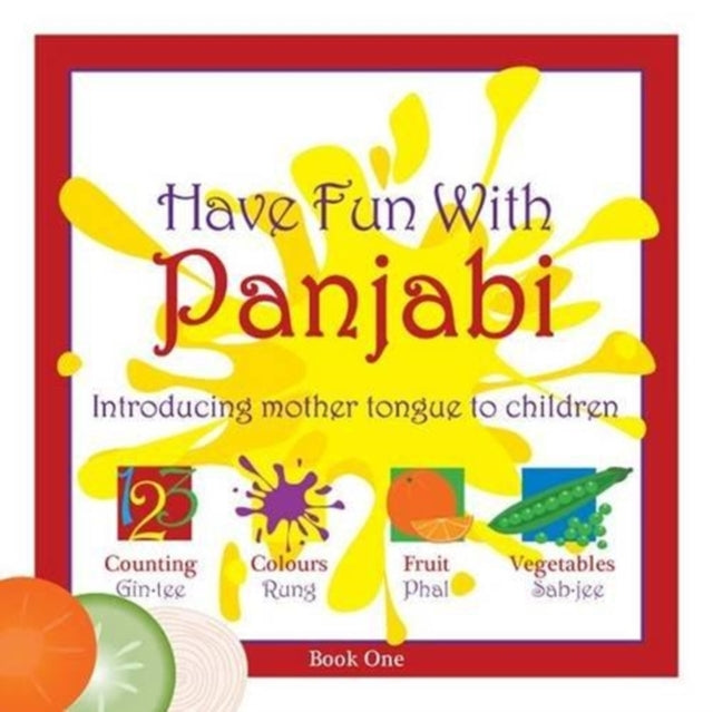 Have Fun With Panjabi: Introducing Mother Tongue to Children: Bk. 1