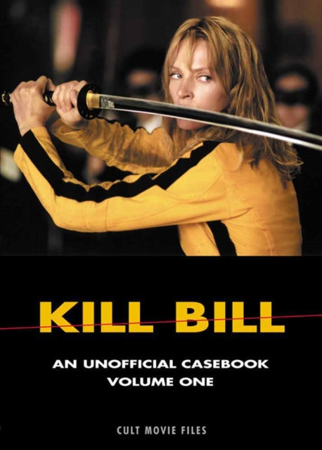 Kill Bill: An Unofficial Casebook Volume One