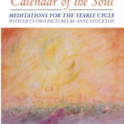 The Illustrated Calendar of the Soul: Meditations for the Yearly Cycle