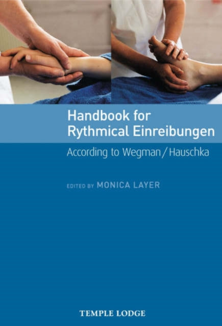 Handbook for Rhythmical Einreibungen: According to Wegman/Hauschka