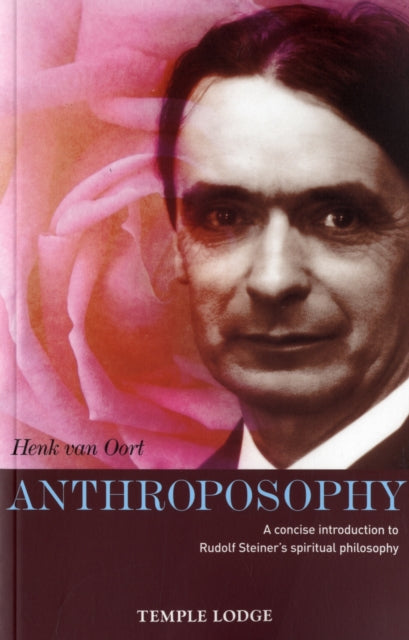 Anthroposophy: A Concise Introduction to Rudolf Steiner's Spiritual Philosophy