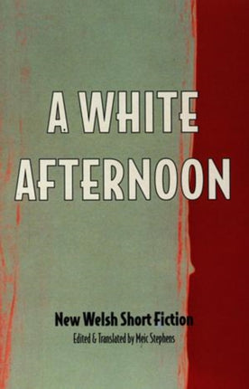 "A White Afternoon: Parthian Anthology of Welsh Short Stories