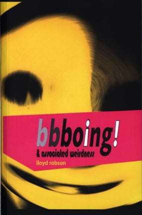 Bbboing And Associated Weirdness