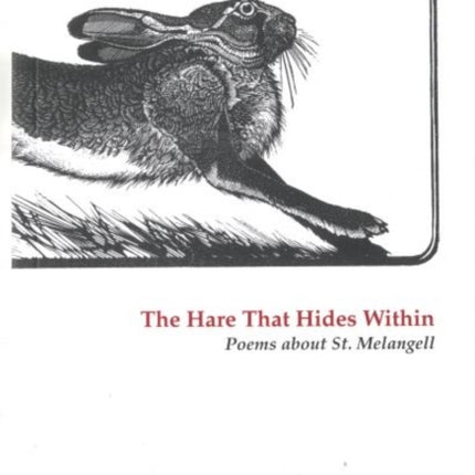 The Hare That Hides Within: Poems About St. Melangell