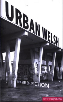 Urban Welsh: New Welsh Short Fiction