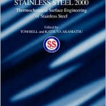 Stainless Steel 2000: Thermochemical Surface Engineering of Stainless Steel