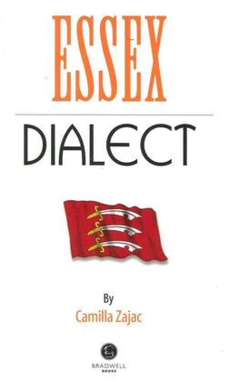 Essex Dialect: A Selection of Words and Anecdotes