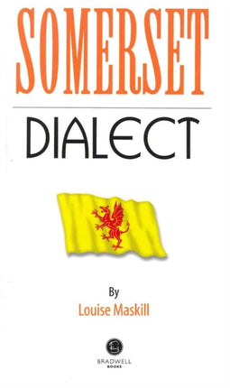Somerset Dialect: A Selection of Words and