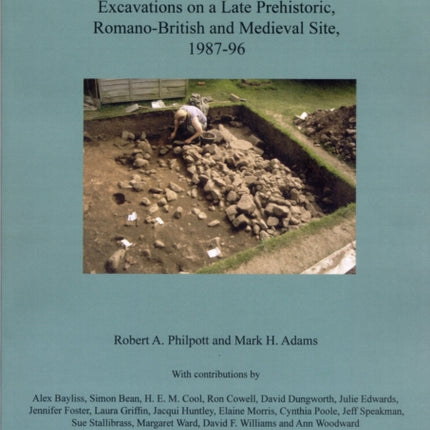 Irby, Wirral: Excavations on a Late Prehistoric, Romano-British and Medieval Site, 1987-96