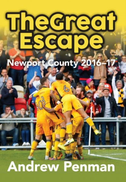 The Great Escape: Newport County 2016-17