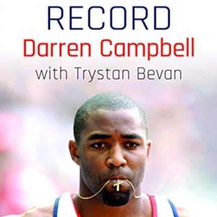 Darren Campbell: Track Record