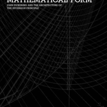 Mathematical Form - John Pickering and the