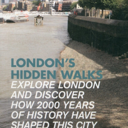 London's Hidden Walks: Volume 2