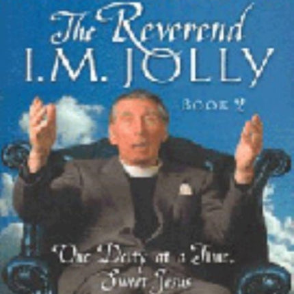 Rikki Fulton's The Reverend I.M. Jolly: How I Found God and Why He Was Hiding From Me