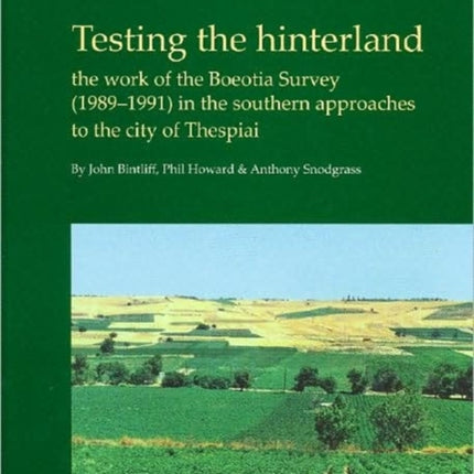 Testing the Hinterland: The work of the Boeotia Survey (1989-1991) in the Southern Approaches to the City of Thespiai