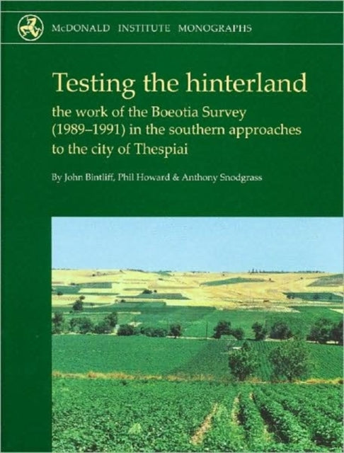 Testing the Hinterland: The work of the Boeotia Survey (1989-1991) in the Southern Approaches to the City of Thespiai