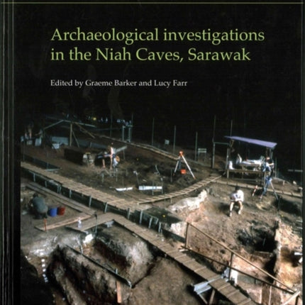 Archaeological investigations in the Niah Caves, Sarawak, 1954-2004