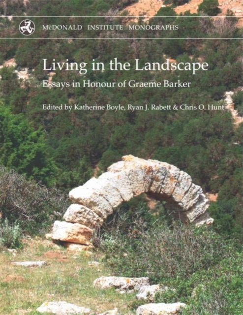 Living in the Landscape: Essays in Honour of