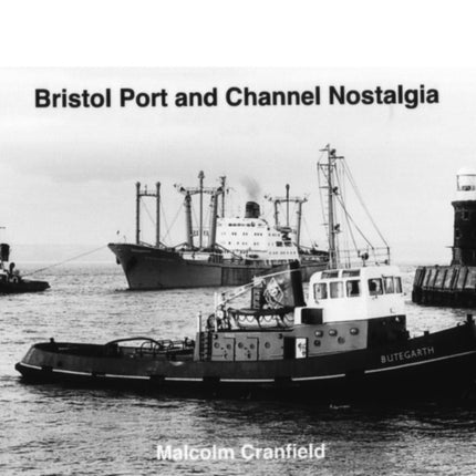 Bristol Port and Channel Nostalgia