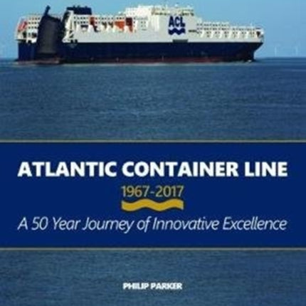 Atlantic Container Line 1967-2017