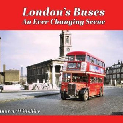 London'S Buses: An Ever-Changing Scene