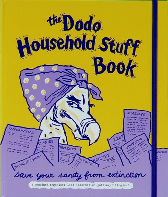 Dodo Household Stuff Book: A Combined Organiser-list-information-jotting-filing Book