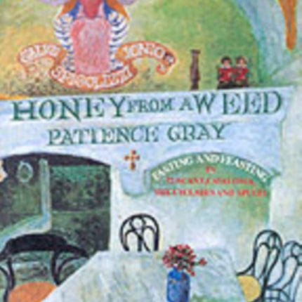 Honey from a Weed: Fasting and Feasting in Tuscany, Catalonia, the Cyclades and Apulia