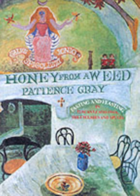 Honey from a Weed: Fasting and Feasting in Tuscany, Catalonia, the Cyclades and Apulia