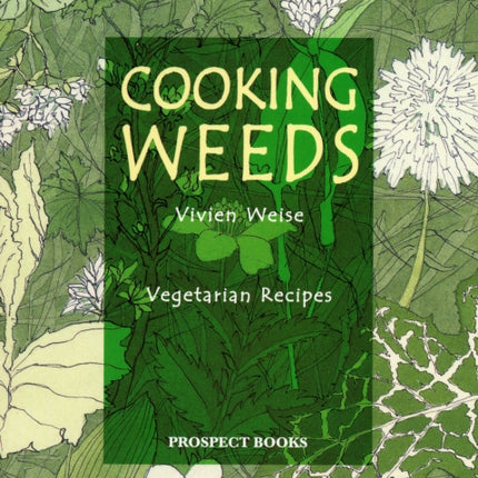 Cooking Weeds: Vegetarian Recipes