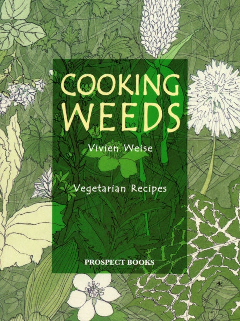 Cooking Weeds: Vegetarian Recipes