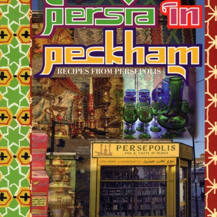 Persia in Peckham: Recipes from Persepolis