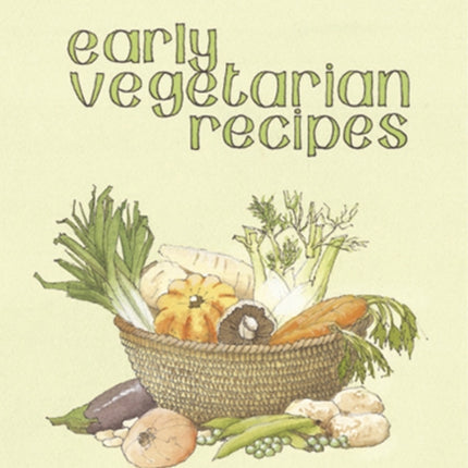 Early Vegetarian Recipes