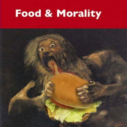 Food and Morality: Proceedings of the Oxford Symposium on Food and Cookery 2007