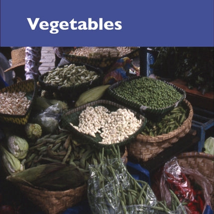 Vegetables: Proceedings of the Oxford Symposium on Food and Cookery 2008